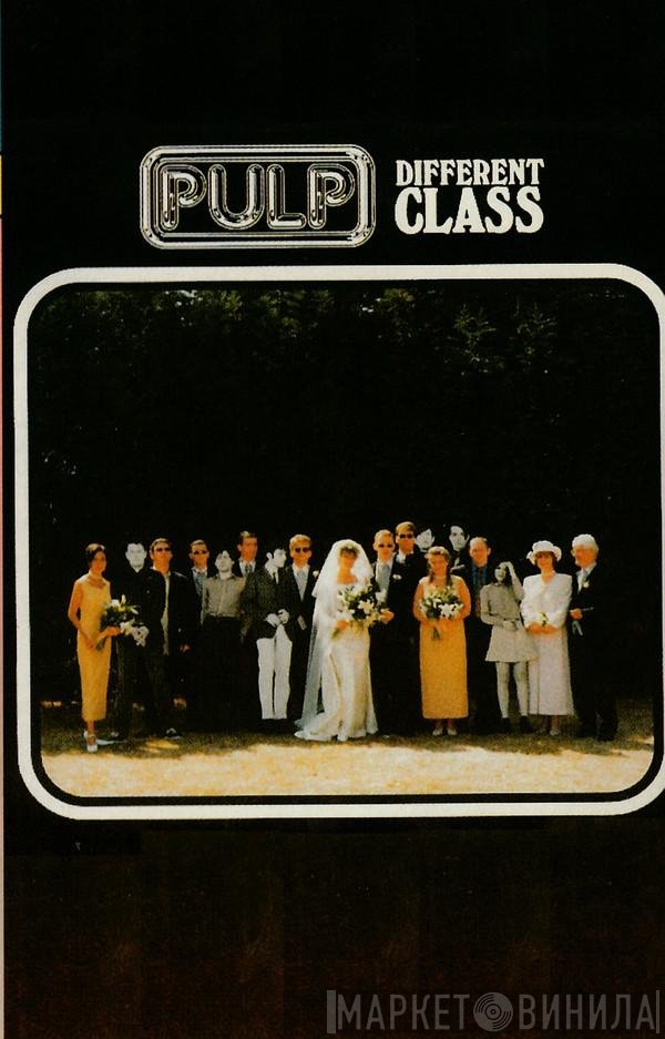 Pulp  - Different Class