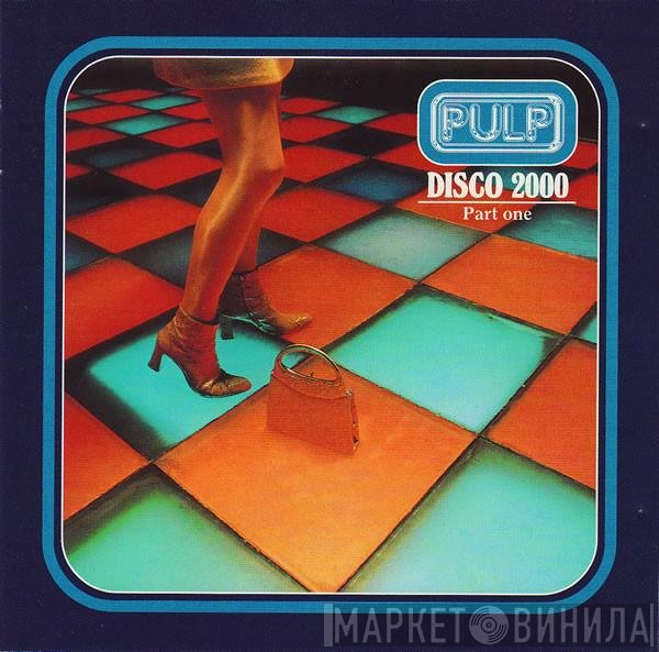 Pulp  - Disco 2000