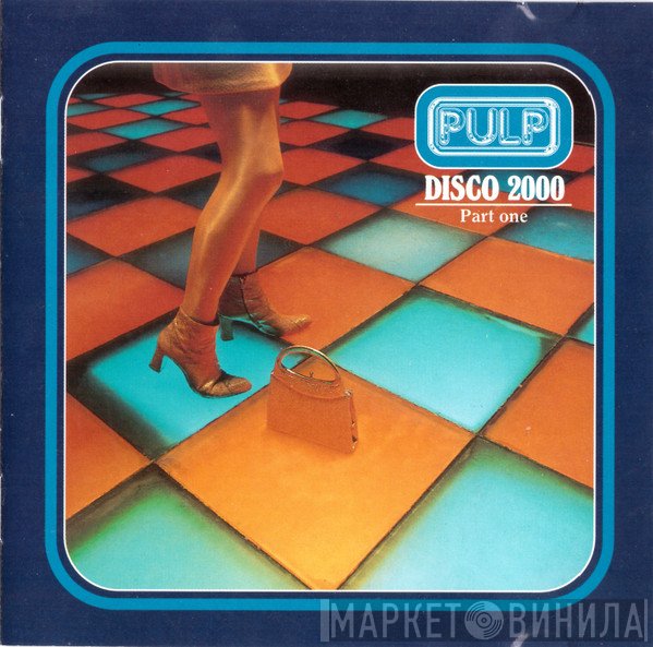 Pulp - Disco 2000