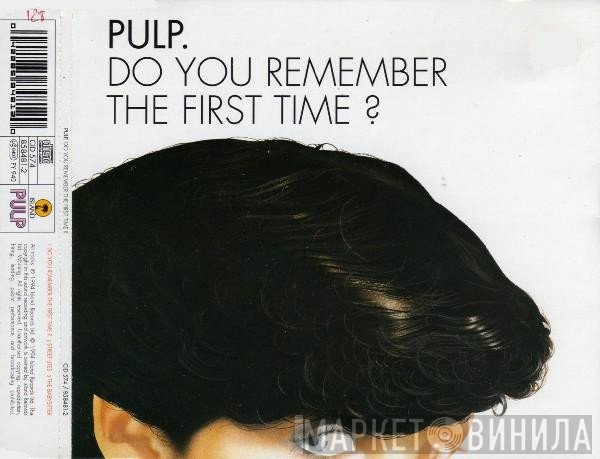 Pulp  - Do You Remember The First Time?