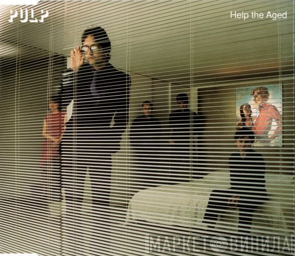 Pulp - Help The Aged