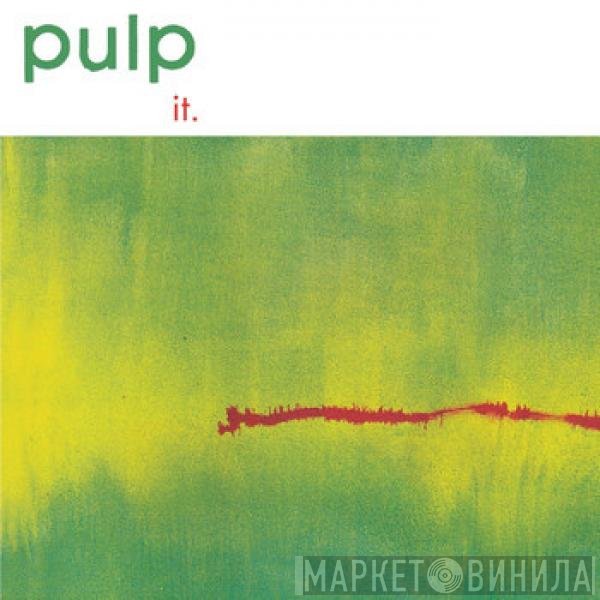 Pulp  - It