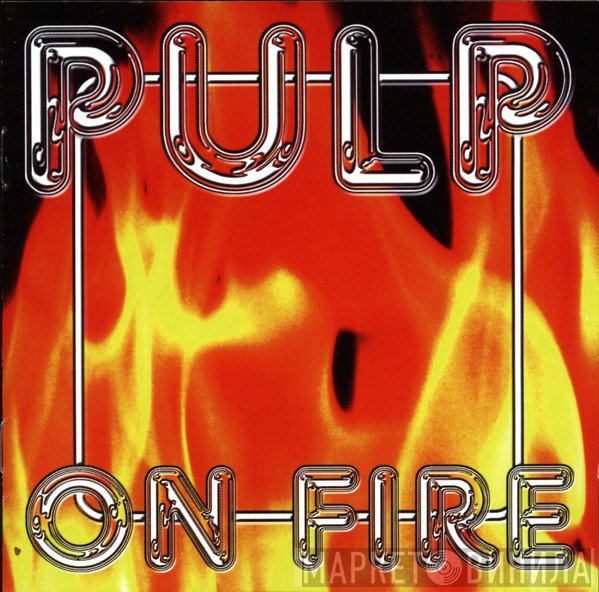 Pulp  - On Fire