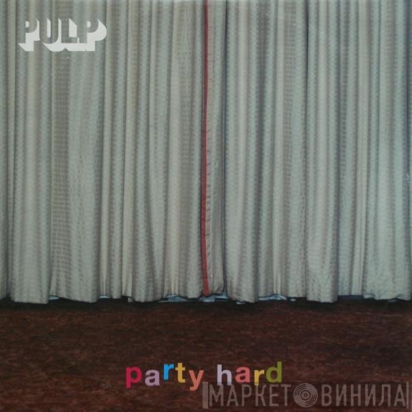Pulp  - Party Hard