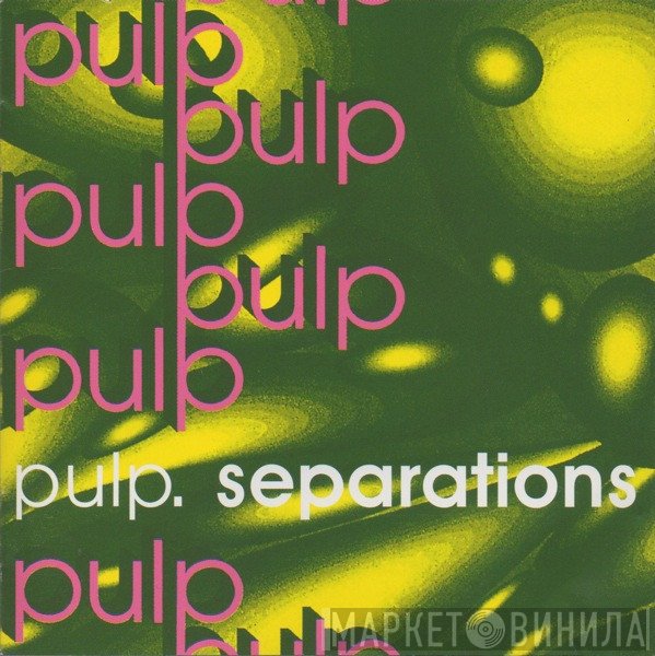 Pulp  - Separations