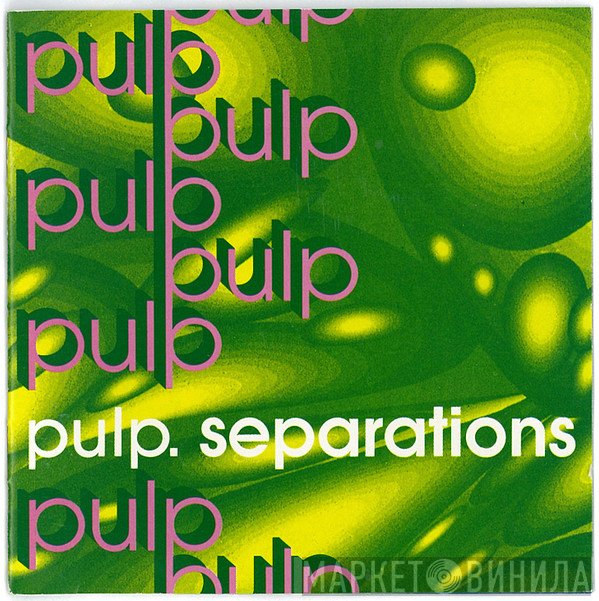 Pulp  - Separations