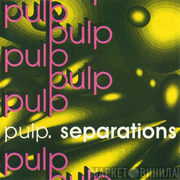 Pulp  - Separations