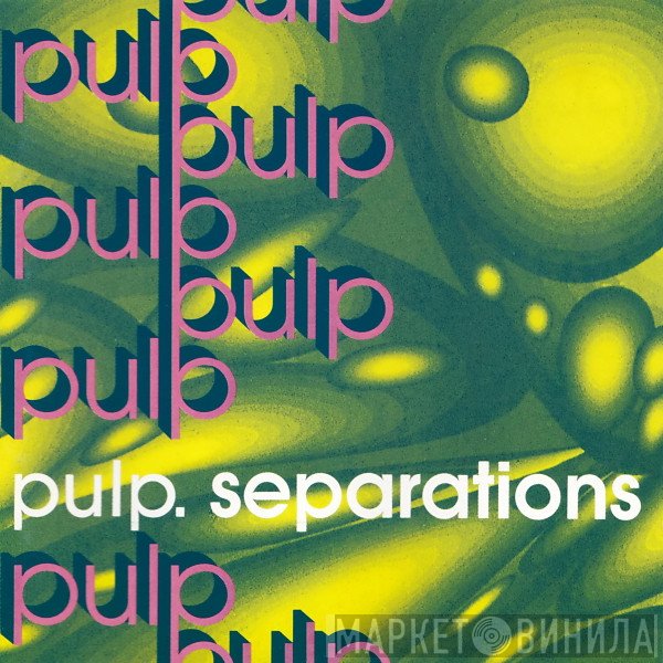 Pulp  - Separations