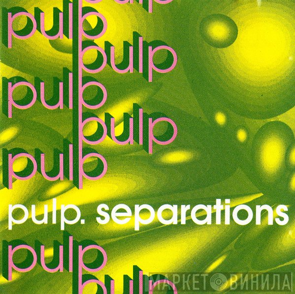 Pulp  - Separations