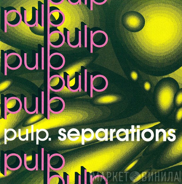 Pulp  - Separations