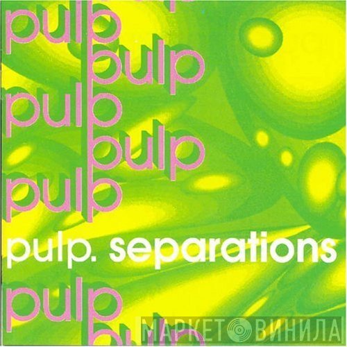 Pulp  - Separations