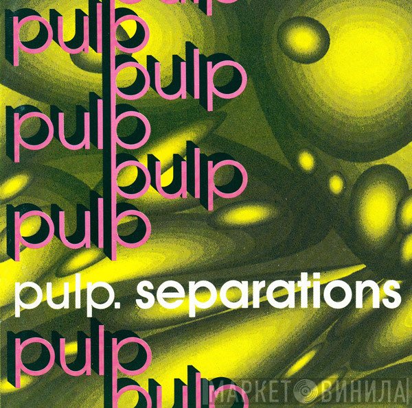 Pulp  - Separations