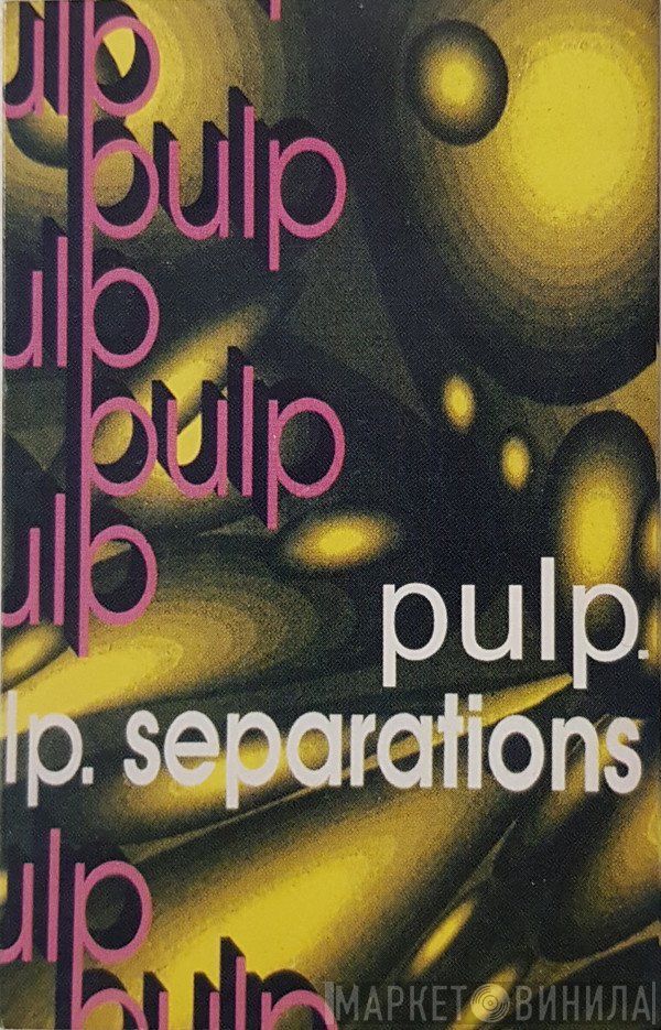 Pulp  - Separations