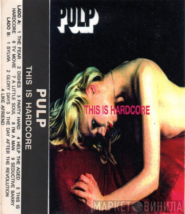 Pulp  - This Is Hardcore