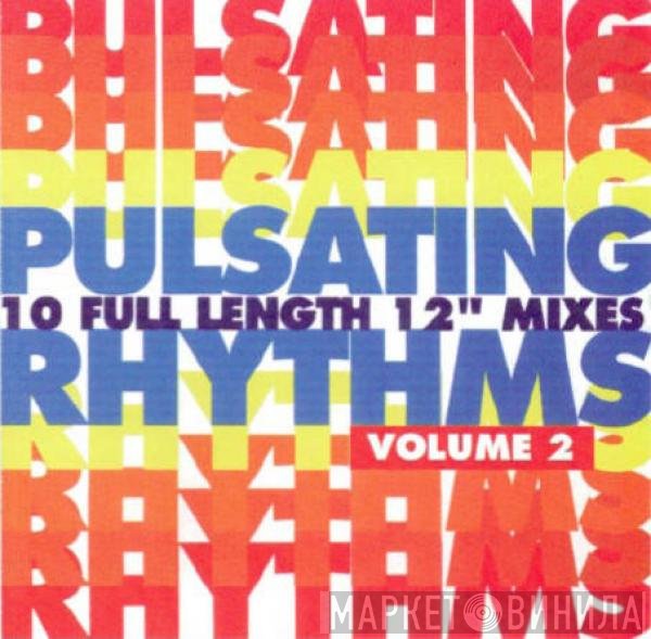  - Pulsating Rhythms Volume 2
