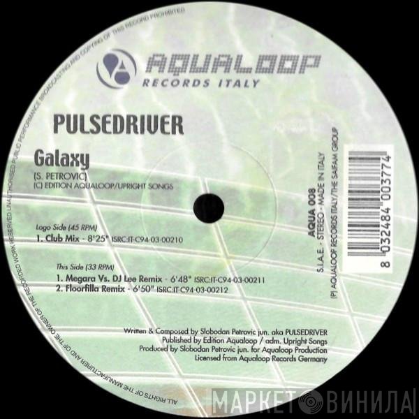 Pulsedriver  - Galaxy
