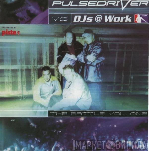 Pulsedriver vs DJs @ Work  - The Battle Vol. One