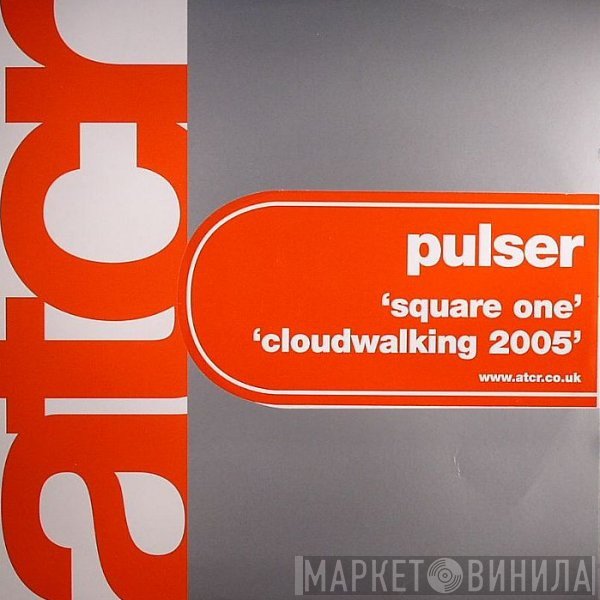 Pulser  - Square One / Cloudwalking 2005
