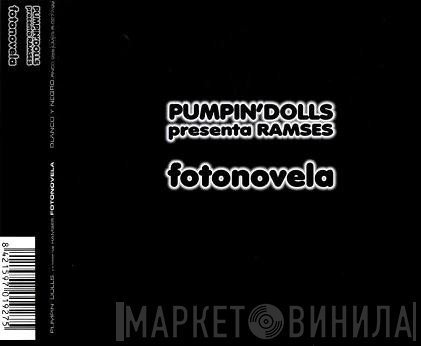 Pumpin' Dolls Presenta Ramses   - Fotonovela