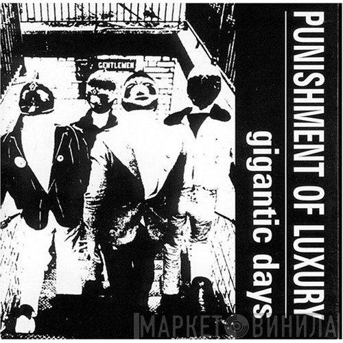 Punishment Of Luxury - Gigantic Days