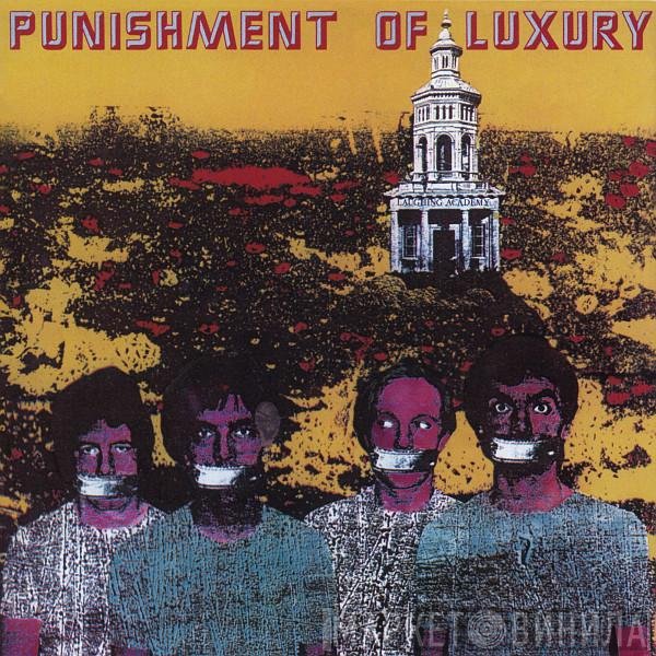 Punishment Of Luxury - Laughing Academy