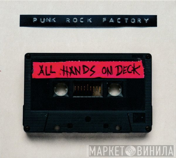 Punk Rock Factory - All Hands On Deck