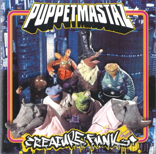 Puppetmastaz  - Creature Funk