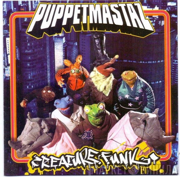 Puppetmastaz  - Creature Funk