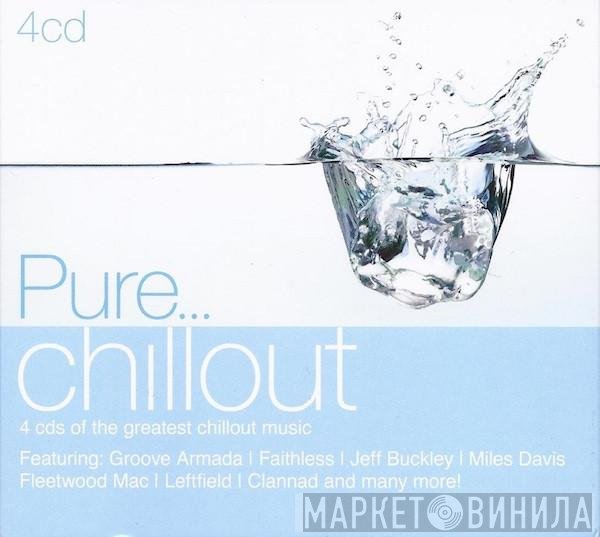  - Pure... Chillout
