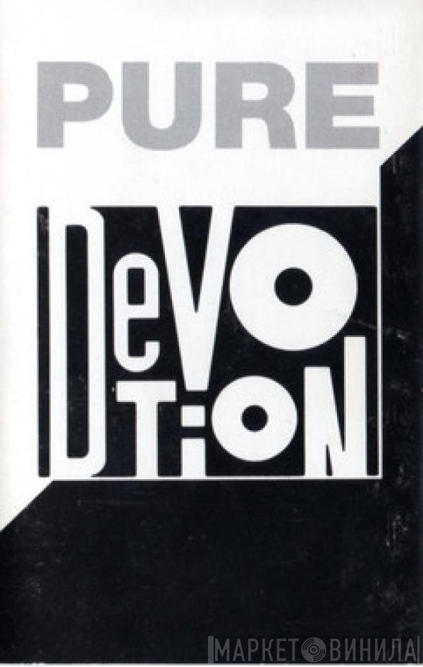  - Pure Devotion