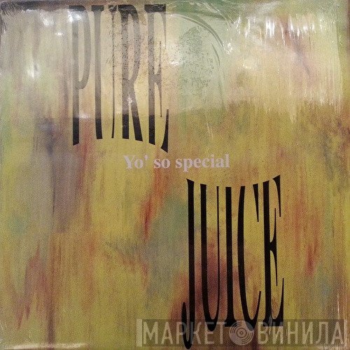Pure Juice - Yo' So Special