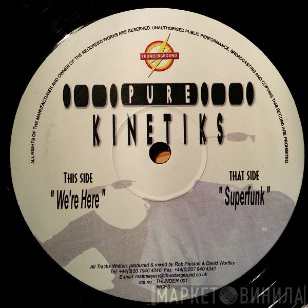 Pure Kinetiks - We're Here