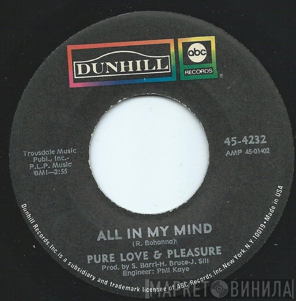 Pure Love And Pleasure - All In My Mind