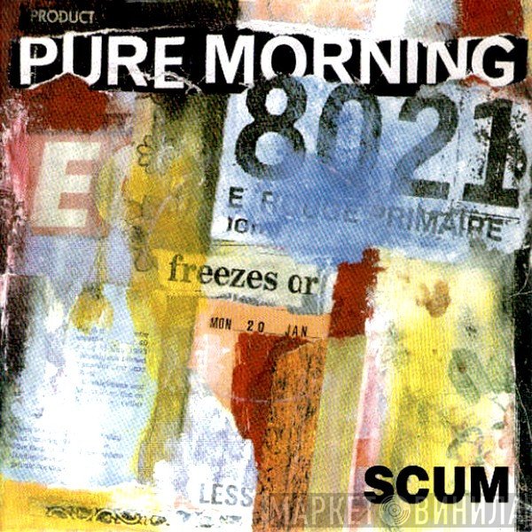 Pure Morning  - Scum