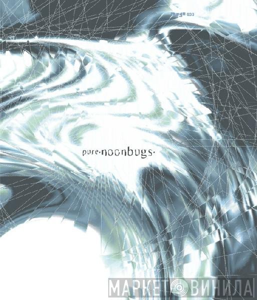 Pure  - Noonbugs