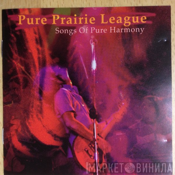 Pure Prairie League - Songs Of Pure Harmony