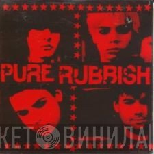 Pure Rubbish - Pure Rubbish