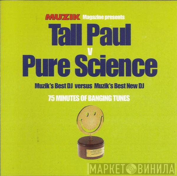 Pure Science, Tall Paul - Muzik's Best DJ Versus Muzik's Best New DJ