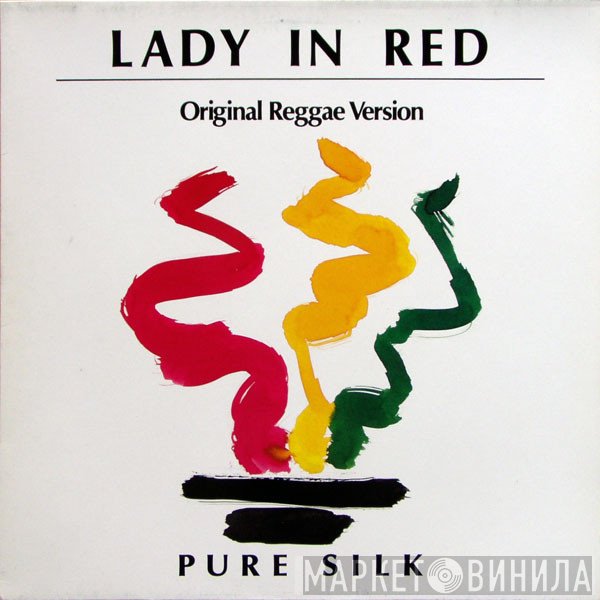 Pure Silk  - Lady In Red