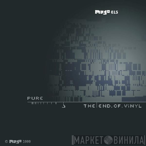 Pure - The End Of Vinyl