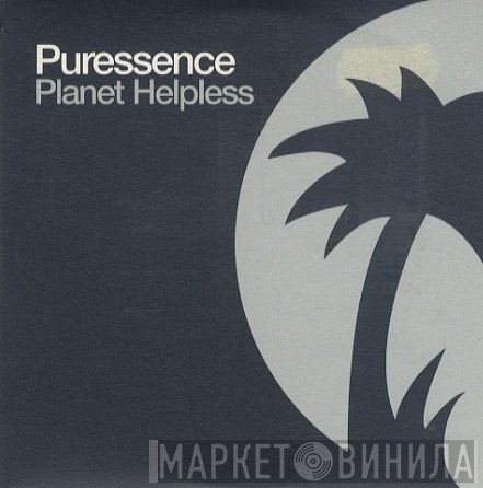 Puressence - Planet Helpless