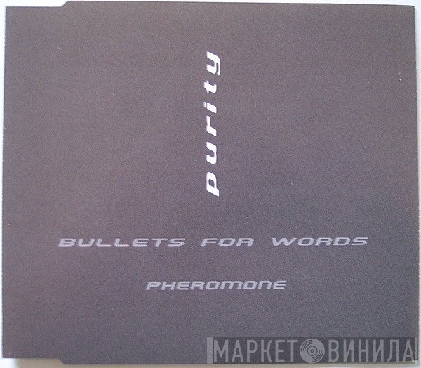 Purity - Bullets For Words