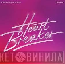 Purple Disco Machine, Chromeo - Heartbreaker
