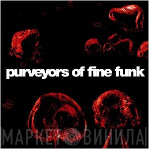 Purveyors Of Fine Funk - Purveyors Of Fine Funk