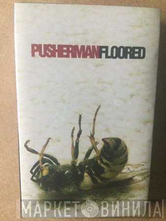 Pusherman   - Floored