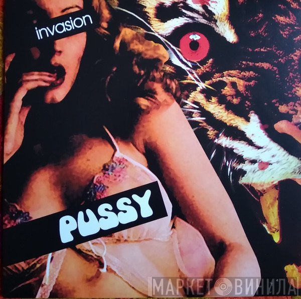 Pussy  - Invasion