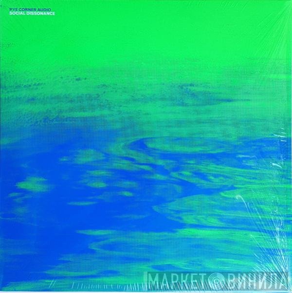 Pye Corner Audio - Social Dissonance