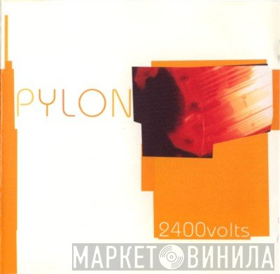 Pylon  - 2400 Volts