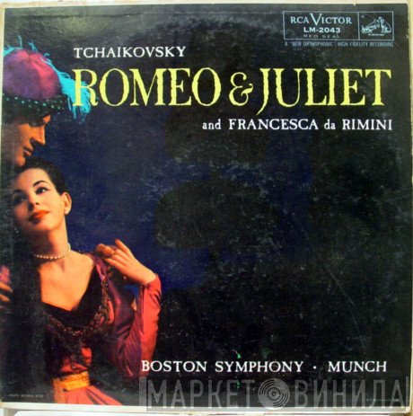 Pyotr Ilyich Tchaikovsky : Boston Symphony Orchestra, Charles Munch  - Romeo & Juliet And Francesca Da Rimini