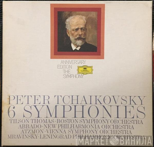 Pyotr Ilyich Tchaikovsky – Michael Tilson Thomas, Boston Symphony Orchestra / Claudio Abbado, New Philharmonia Orchestra / Moshe Atzmon, Wiener Symphoniker / Evgeny Mravinsky, Leningrad Philharmonic Orchestra  - 6 Symphonies